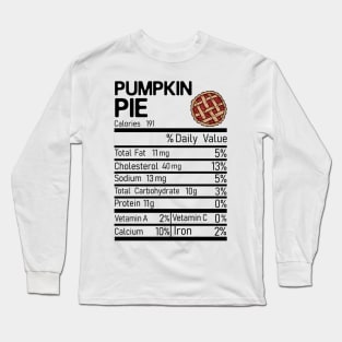 Funny Pumpkin Pie Nutrition Facts Thanksgiving Costume Gift T-Shirt Long Sleeve T-Shirt